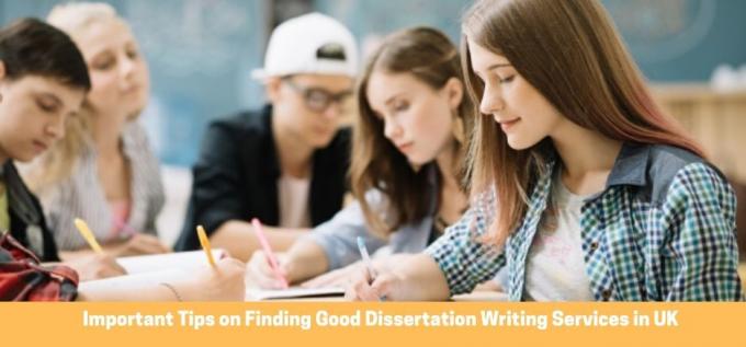 Important Tips on Finding Good Dissertation Writing Services in UK