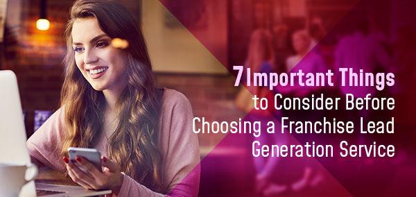 7 Important Tips to Consider Before Choosing a Franchise Lead Generation Service | izmoLeads 