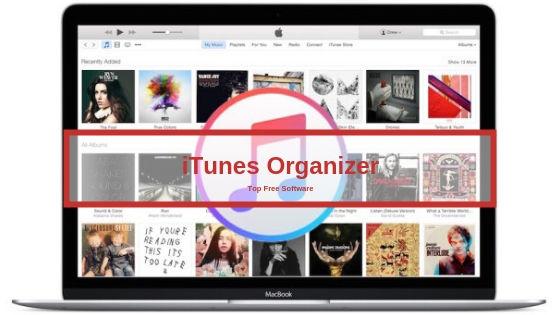 Top Free iTunes Organizer Software &mdash;Articles For Website