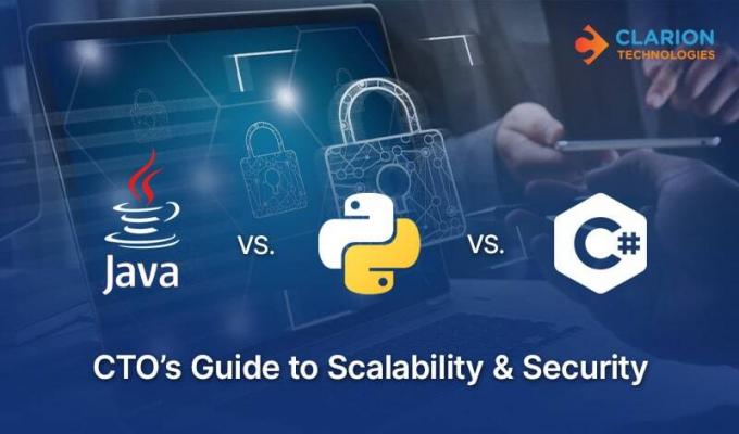 Java vs. Python vs. C#: CTO’s Guide to Scalability &amp; Security
