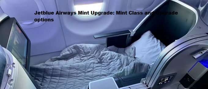 Jetblue Airways Mint Upgrade: Mint Class and Upgrade options