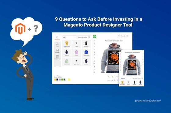 Nine Questions to Ask Before Investing in a Magento Web to Print Tool