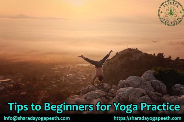 Tips to Beginners for Yoga Practice  