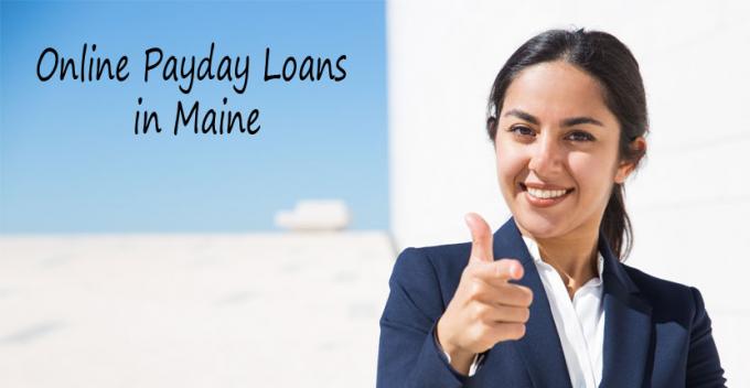 Maine Online Payday Loans - Getfastcashus.com