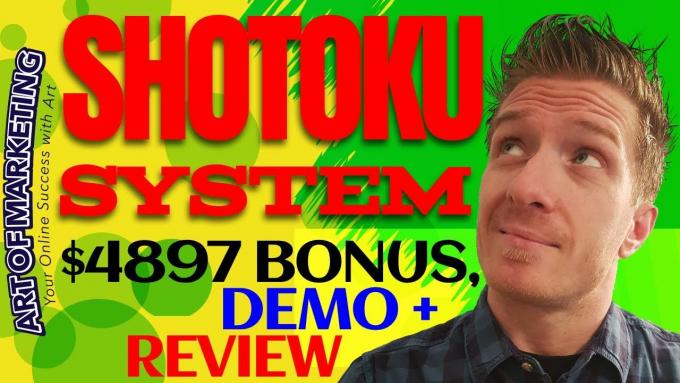 Shotoku System Review, Demo, $4897 Bonus, ShotokuSystem Review