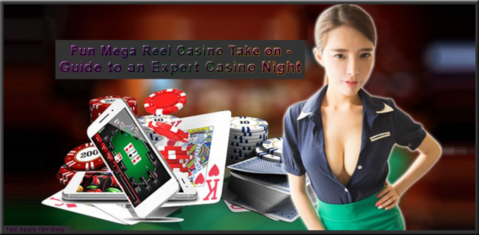 Fun Mega Reel Casino Take on - Guide to an Expert Casino Night