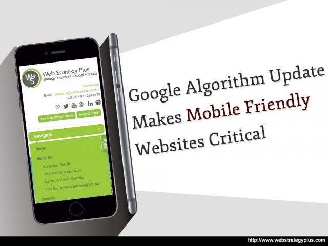 Google Algorithm Update Makes Mobile Friendly Websites Critical