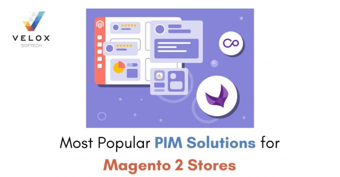 Most Popular PIM Solutions for Magento 2 Stores - Velox Softech Pimcore Development Company