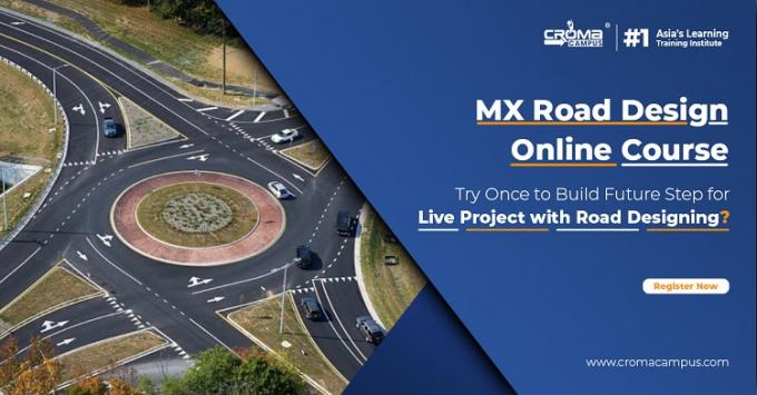 Why MX Road Design Online Training is Essential? - Business Lug