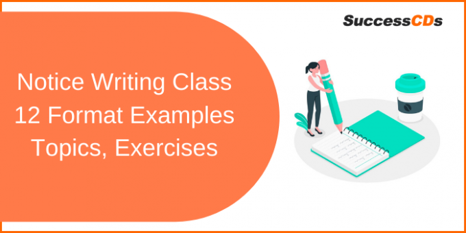 Notice Writing Format Class 11, 12, Topics, Examples