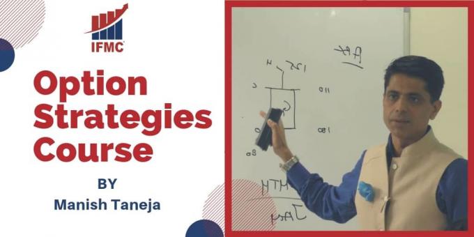 Option Strategies Course by Manish Taneja, Share Trading Course | IFMC Institute