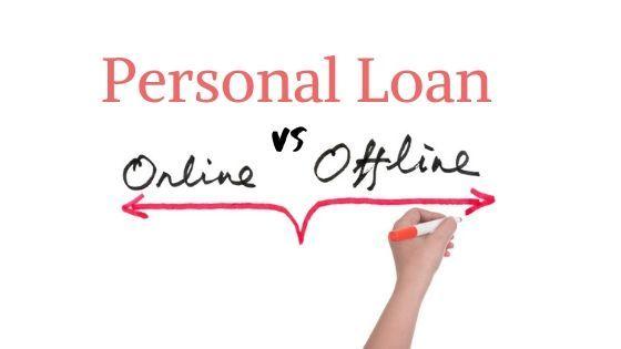 Should I Take a Personal Loan Online or Offline?