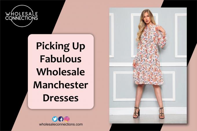 Picking Up Fabulous Wholesale Manchester Dresses