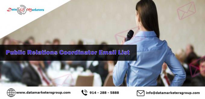 Public Relations Coordinator Email List | Data Marketers Group