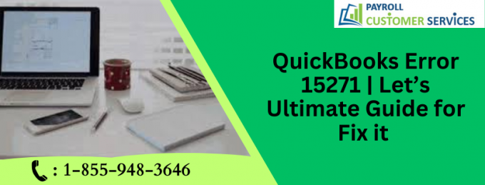 QuickBooks Error 15271 | Let’s Ultimate Guide for Fix it 