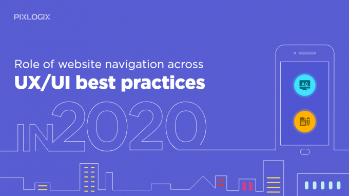 Role of website navigation across UX/UI best practices in 2020