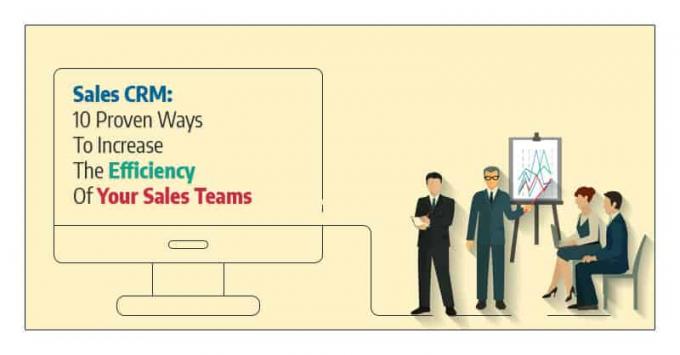 Sales CRM And Ways To Increase The Efficiency Of Your Sales Teams