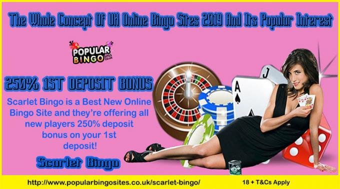 The Whole Concept Of UK Online Bingo Sites 2019 And Its Popular Interes