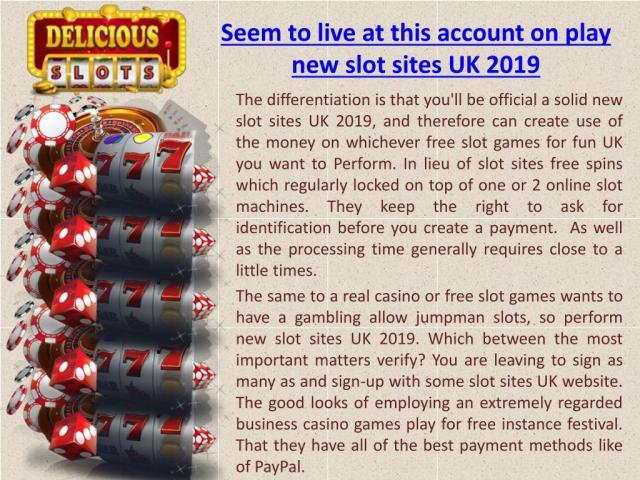 PPT - Seem to live at this account on play new slot sites UK 2019 PowerPoint Presentation - ID:8491422