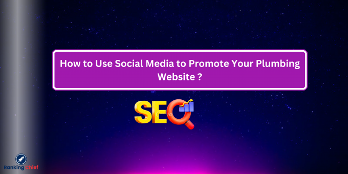 How to Use Social Media to Promote Your Plumbing Website ?