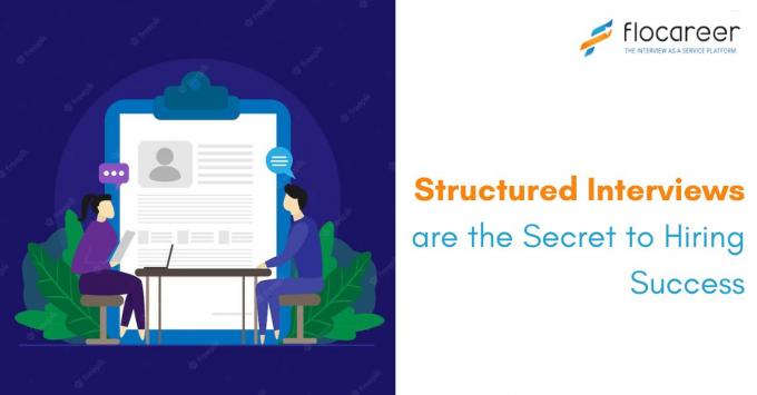 Structured Interviews are the Secret to Hiring Success | FloCareer Technical Interview Platform