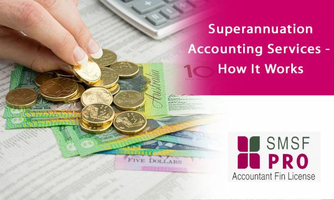 Superannuation Accounting Services in Sydney - How It Works