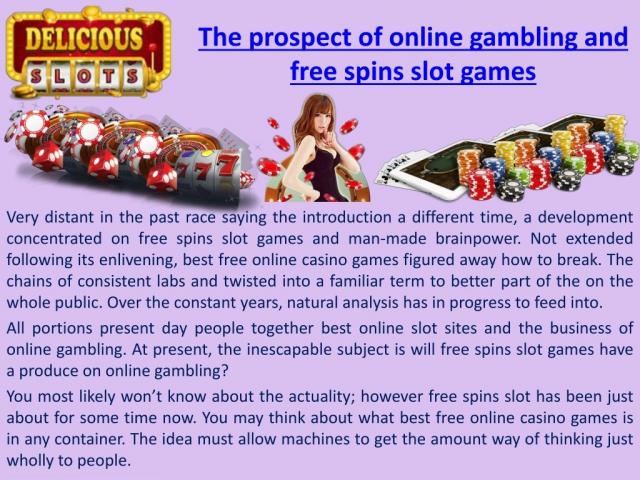 PPT - The prospect of online gambling and free spins slot games PowerPoint Presentation - ID:8503039