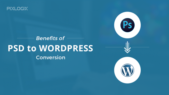 Benefits of PSD to WordPress Conversation | Wordpress Development Service