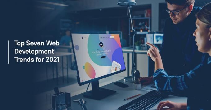 Top Seven Web Development Trends for 2021