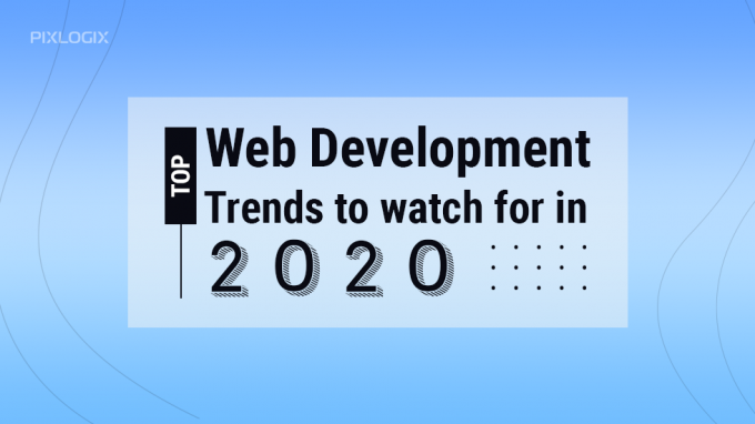 Top web development trends to watch for in 2020