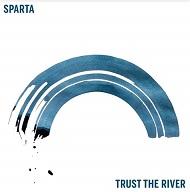  Trust the river lyrics, tracklist and info - Sparta album