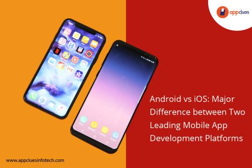   			  			  				                      Android vs. iOS: Major Difference between Two... -                     			  			Appclues Infotech  		