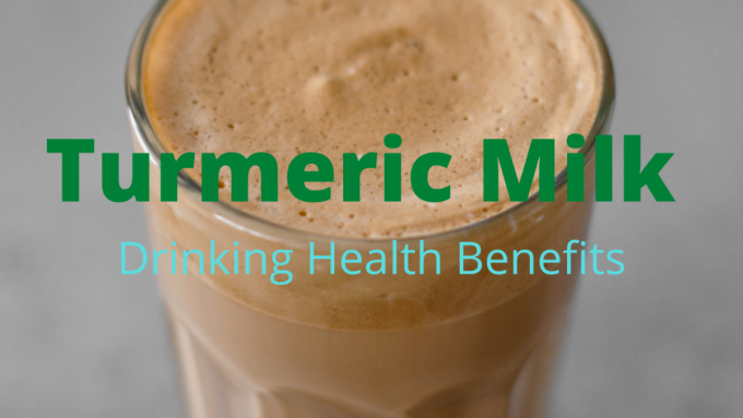 Turmeric Milk Drinking Health Benefits Everyday For Your Body