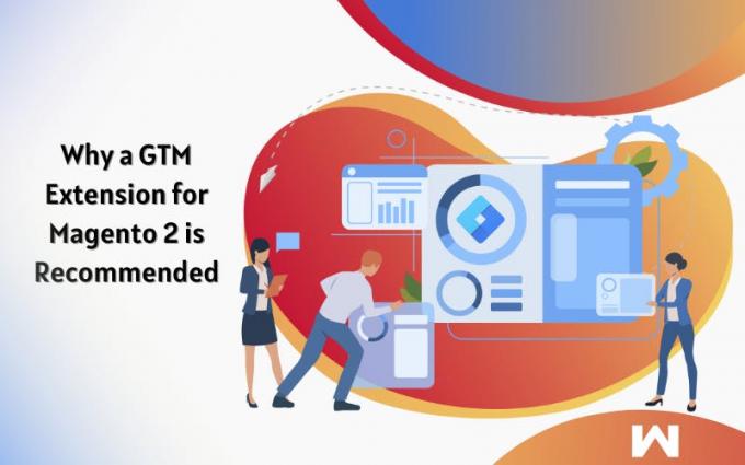 Why a GTM Extension for Magento 2 is Recommended?