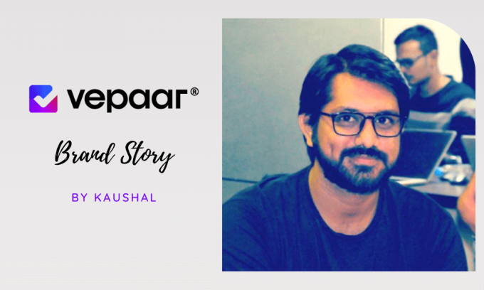 Vepaar: Brand Story by Kaushal Gajjar (Founder and CEO)