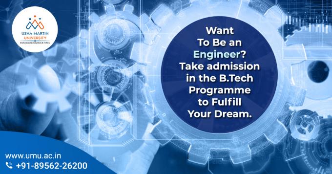 Want be Engineer Take admission in B. Tech Course to Fulfill Your Dream