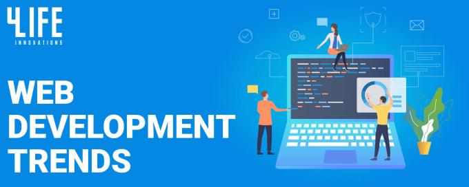 Top Web Development Trends to Look Out in 2019 - 4Life Innovations