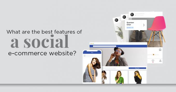 What Are the Best Features of a Social Ecommerce Website?