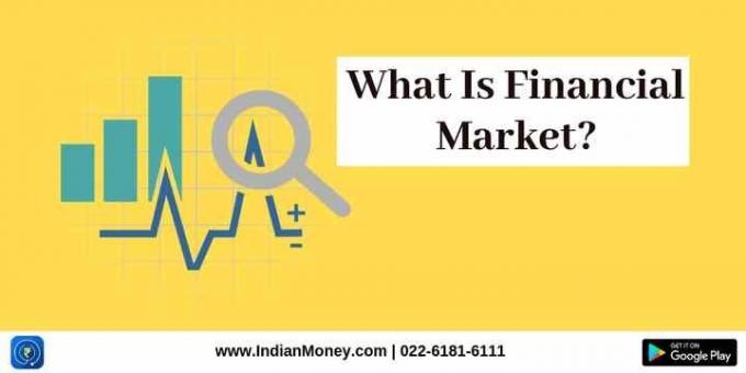 What Is Financial Market? 