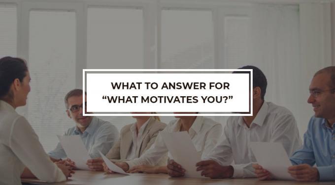 What to answer for &quot;What Motivates You?&quot; - Bumsa Talent Solutions