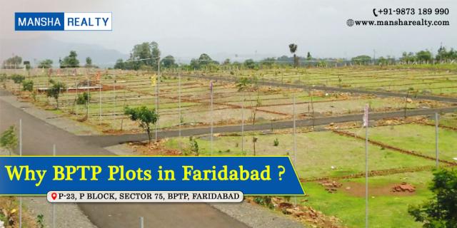 Why BPTP Plots in Faridabad? Mansha Realty