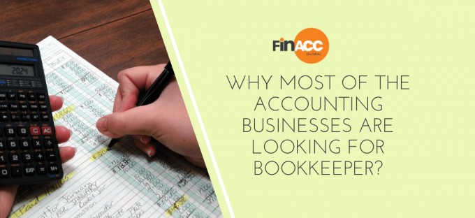 Why most of the Accounting Businesses are looking for Bookkeeper? - finaccglobal