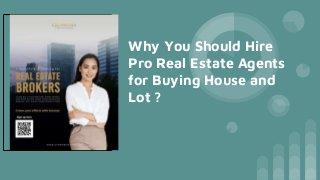 Why You Should Hire Pro Real Estate Agents for Buying House and Lot 