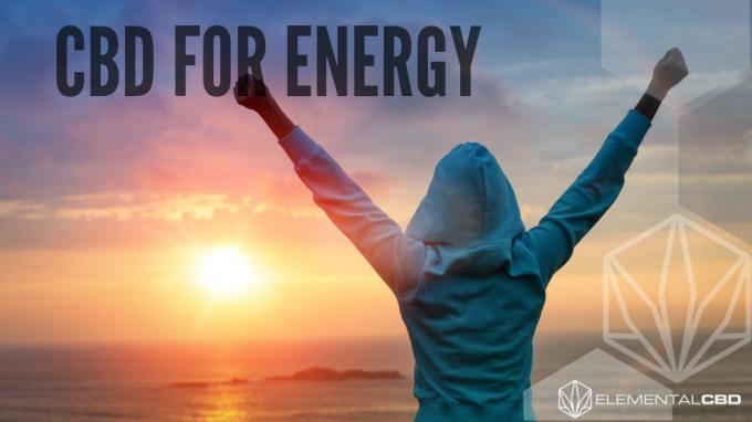 CBD For Energy | Does CBD Enhance energy? | Elemental CBD