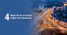 4 Ways AV as a Service Helps Your Business