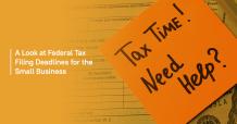A Look at Federal Tax Filing Deadlines for the Small Business - Analytix Accounting