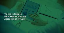 Things to Keep in Mind When Choosing Accounting Software