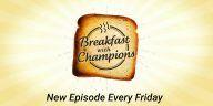 8 precious moments to celebrate three years of Breakfast with Champions, our special talk show