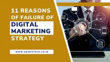 11 Reasons for Failure of Digital Marketing Strategy?
