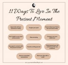 11 Ways On How To Stay In The Present Moment